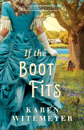 If the Boot Fits (Texas Ever After) Paperback  March 12, 2024